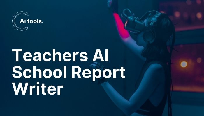 Teachers AI School Report Writer